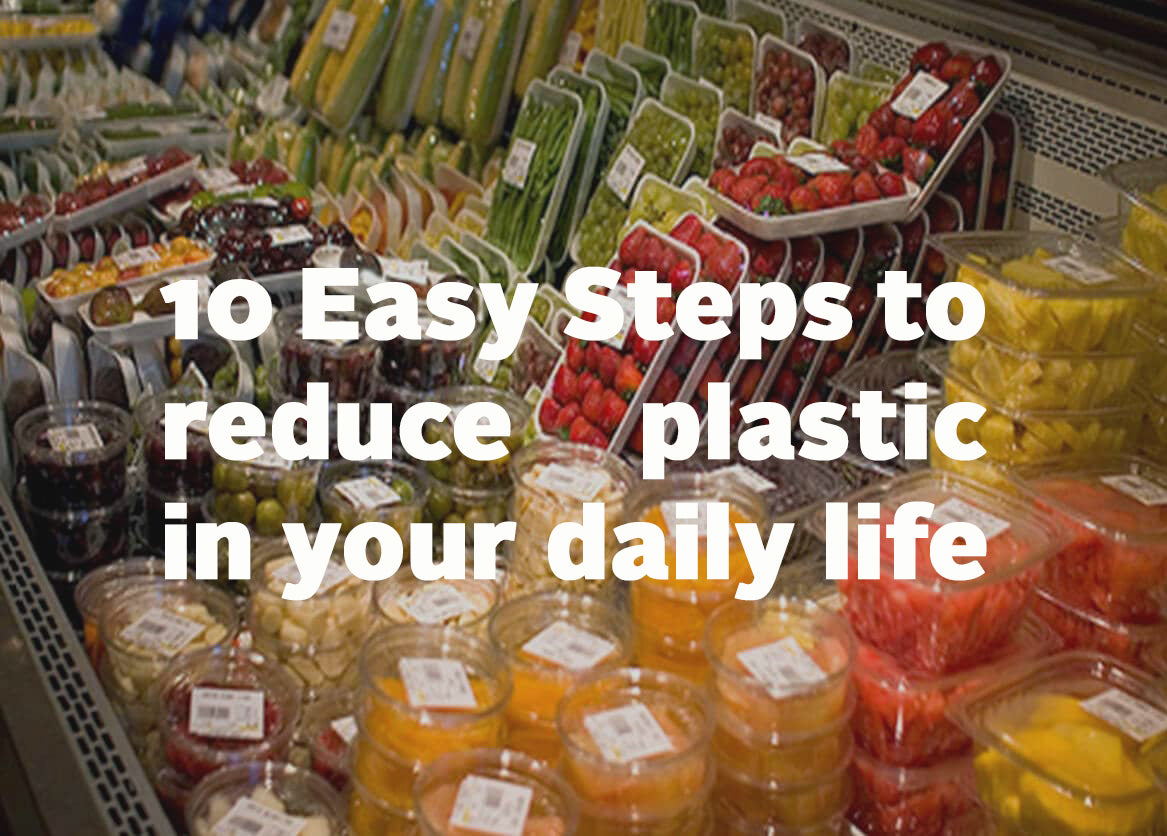 10 Easy Steps to reduce plastic in your daily life – Foodstiks ...